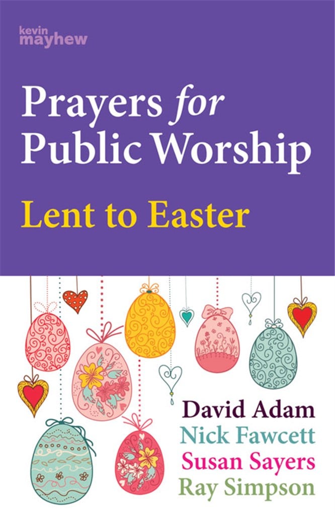 Prayers for Public Worship - Lent to Easter